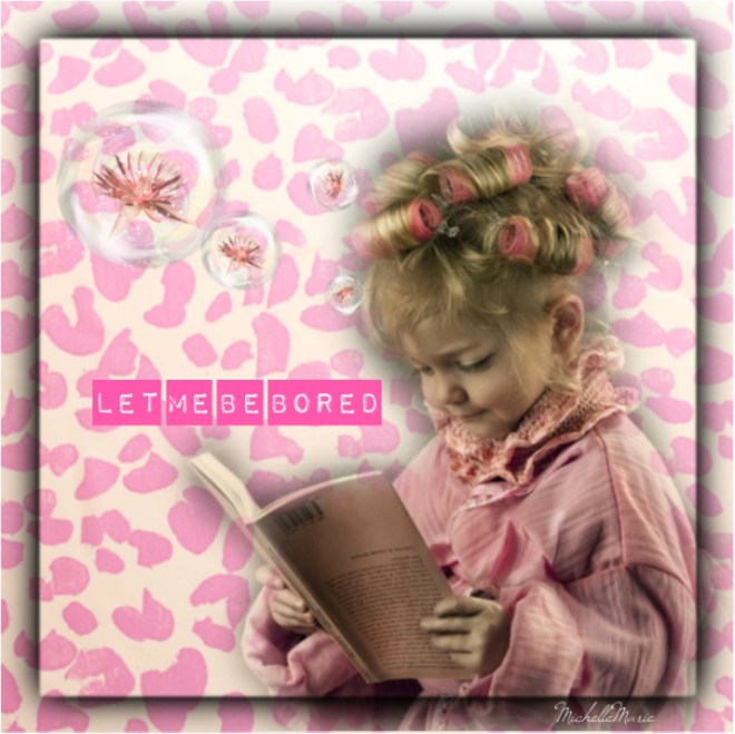 Letmebebored